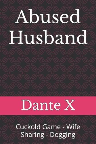 Abused Husband: Cuckold Game - Wife Sharing - Dogging