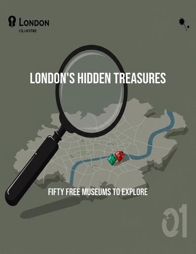 London'S Hidden Treasures: Fifty Free Museums To Explore