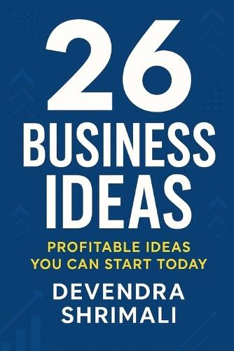 26 Business Ideas: Profitable Ideas you can start today