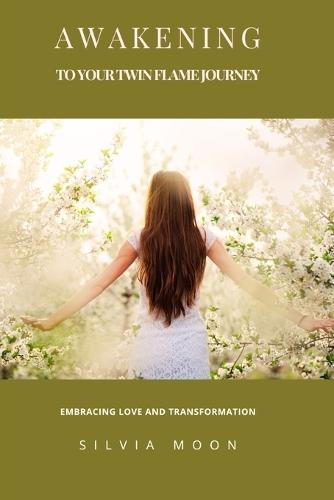 Awakening to Your Twin Flame Journey: Embracing Love and Transformation