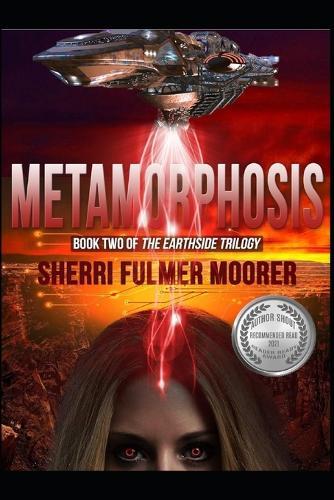 Metamorphosis, Book Two of The Earthside Trilogy: A Female-Driven Sci-Fi Thriller
