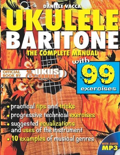 Baritone Ukulele: The Complete Book