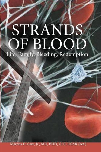 Strands of Blood: Life, Family, Bleeding, Redemption