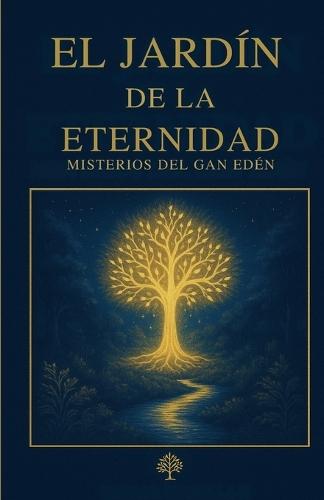 El Jardin De La Eternidad: Gan Hanetsaj