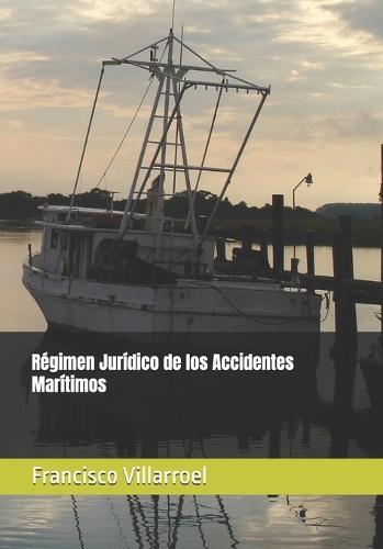 Régimen Jurídico de los Accidentes Marítimos