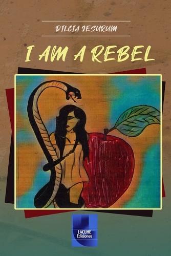 I Am a Rebel