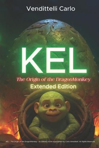 Kel: The Origin of the DragonMonkey - Extended Edition -