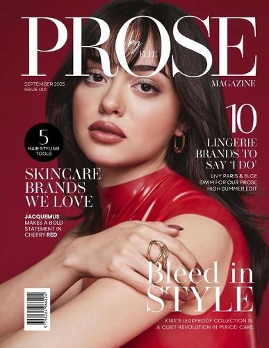 Prose Magazine: Hair Styling Tools, Lingerie Brands, Bleed in Style, Skincare Brands, and Bold Statements in Red