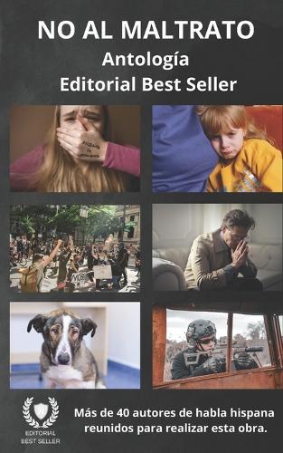 No Al Maltrato: Antología Contra El Maltrato