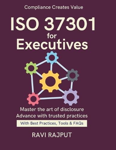 ISO 37301 for Executives: A Leader's Compliance Guide Aligning ISO with Business From Legal Risk to Strategy Simplified ISO Frameworks Business strategy alignment ISO Enterprise Compliance