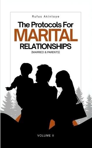 The Protocol for Marital Relationships: (Married & Parents)