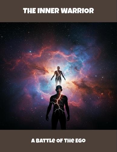The Inner Warrior: A Battle Of The Ego