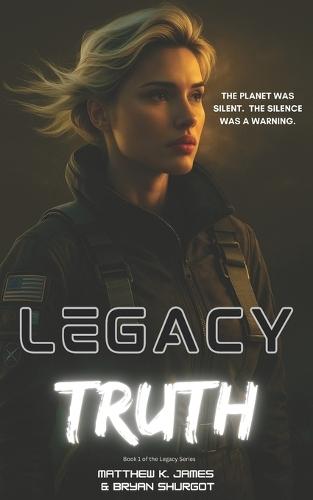Legacy Truth: Book 1 of the Legacy Series