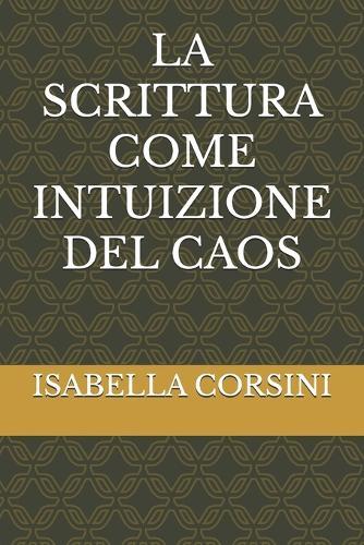 La Scrittura Come Intuizione del Caos