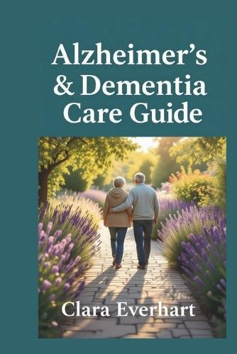 The Alzheimer's & Dementia Care Guide