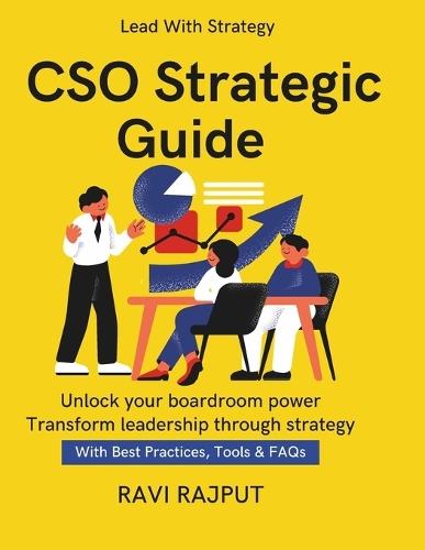 CSO Strategic Guide: Winning as a Digital Leader Technology Leadership at Scale Innovation in the Boardroom Aligning Tech with Business Strategy for Future Leaders Sustainable technology