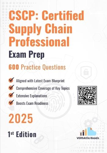 Cscp: Certified Supply Chain Professional 600 Practice Questions: 1st Edition - 2025