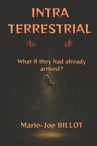 Intra Terrestrial: What if they were already here ?
