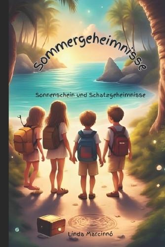 Sommergeheimnisse - Sonnenschein und Schatzgeheimnisse: ""Drei spannende Sommergeschichten voller Rätsel, Abenteuer und Geschwisterzusammenhalt - perfekt zum Mitfiebern und Selberlesen.""