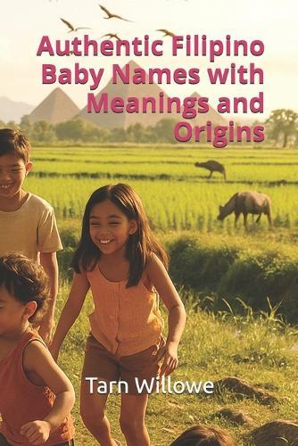 Authentic Filipino Baby Names with Meanings and Origins