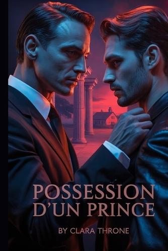 Possession d'Un Prince: Une sombre histoire d'amour entre enlèvements de la mafia MM: première fois gay, Mpreg [Hétéro vers gay]