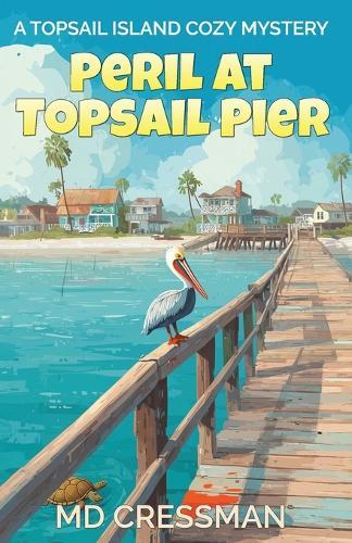Peril on Topsail Pier: A Topsail Island Cozy Murder Mystery