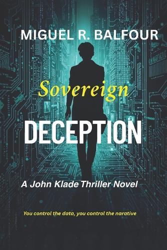 Sovereign Deception: A John Klade Thriller Novel