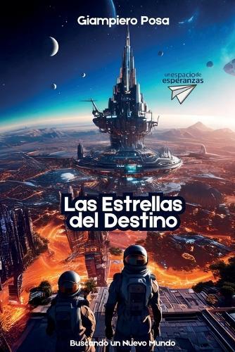 Las Estrellas del Estino: Buscando un nuevo mundo