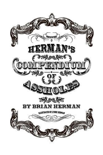 Herman's Compendium of Assholes