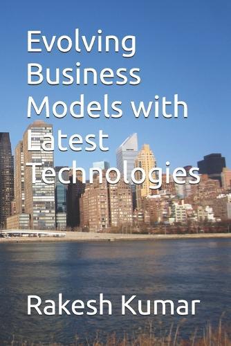 Evolving Business Models with Latest Technologies
