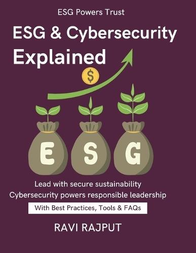 ESG & Cybersecurity Explained: CXO ESG Guide Cybersecurity in Sustainability Strategy ESG Governance Simplified ESG as trust factor in business Cybersecurity in corporate sustainability ESG