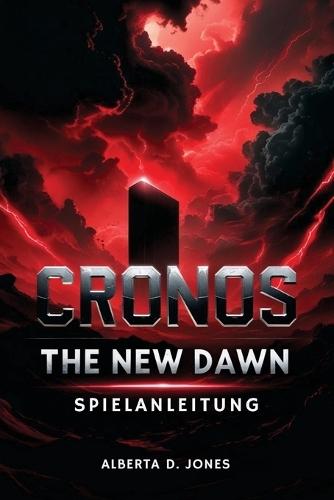 Cronos The New Dawn SPIELANLEITUNG: Cronos-Strategie, -Mechanik und Expertentipps für Anfänger und Veteranen meistern