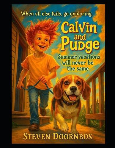 Calvin and Pudge: Summer Vacations Will Never Be The Same. suspense filled fun in Hawaii. Great Fun reading for all ages: When all else fails, go exploring