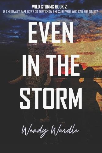 Even in the Storm: Wild Storms Book 2
