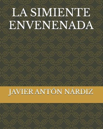 La Simiente Envenenada