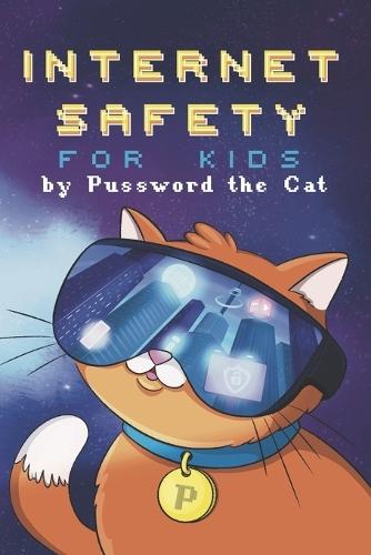 Internet Safety For Kids by Pussword The Cat