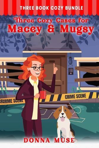 Three Cozy Cases for Macey & Mugsy