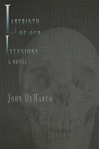 Labyrinth of Our Illusions