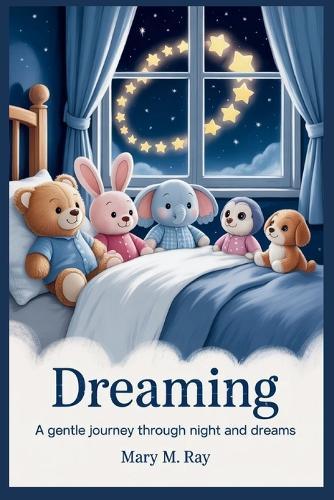 Dreaming: A Gentle Journey Through Night and Dreams