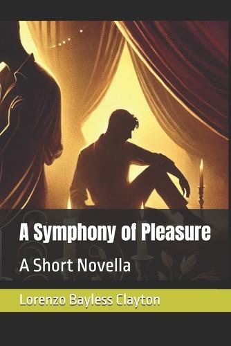 A Symphony of Pleasure: A Short Novella