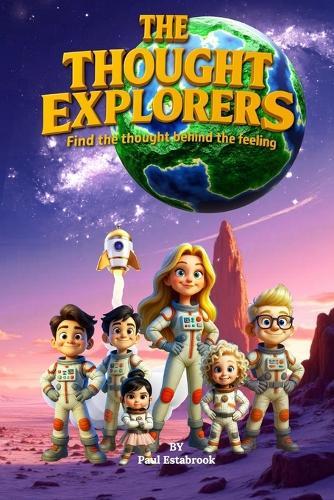 The Thought Explorers: Find The Thought Behind The Feeling