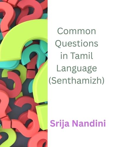 Common Questions in Tamil Language (Senthamizh): Learn Tamil phrases to question with the translation in English
