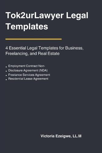 Tok2urLawyer Legal Templates: 4 Essential Legal Templates for Business, Freelancing and Real Estate.