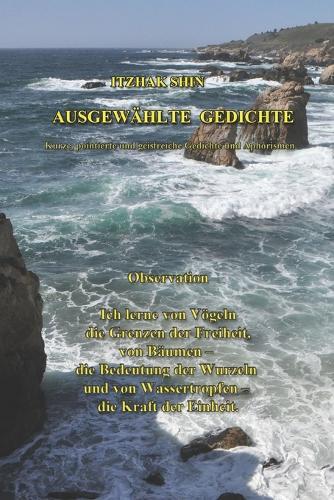 Ausgewählte Gedichte: Kurze, pointierte und geistreiche Gedichte und Aphorismen