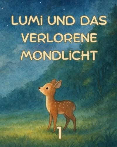 Lumi und das verlorene Mondlicht