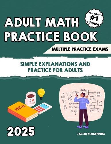 Adult Math Refresher Book: ""Simple Explanations and Practice for Adults""