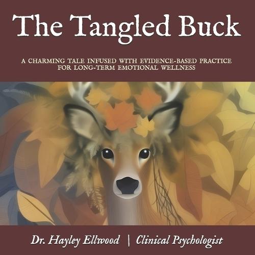 The Tangled Buck: A Charming Tale Infused with Evidence-Based Practice for Long-Term Emotional Wellness