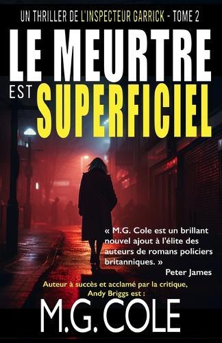 Le Meurtre Est Superficiel: Un Thriller de l'Inspecteur Garrick - Tome 2