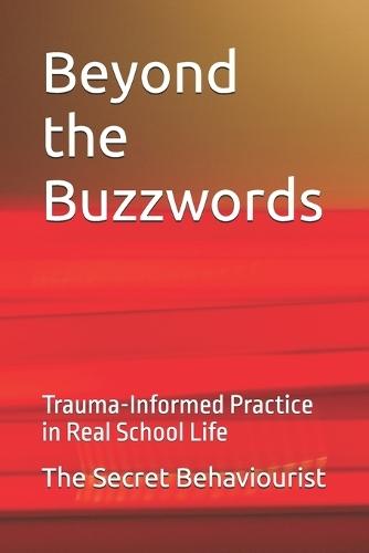 Beyond the Buzzwords: Trauma-Informed Practice in Real School Life