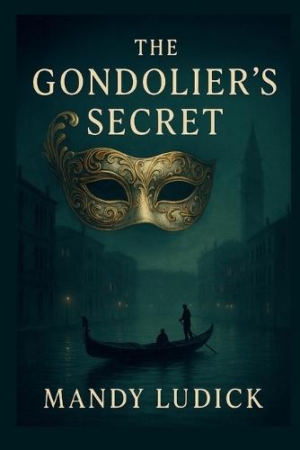 The Gondolier's Secret: A Nora Halewell Timekeeper Archive Book